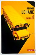 Dennis Lehane — Le Silence